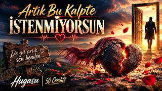 Artık Bu Kalpte İstenmiyorsun
