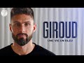 Olivier giroud une vie en bleu le film xxl