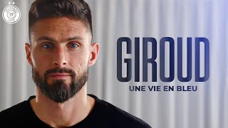 Olivier Giroud, une vie en Bleu (le film XXL)