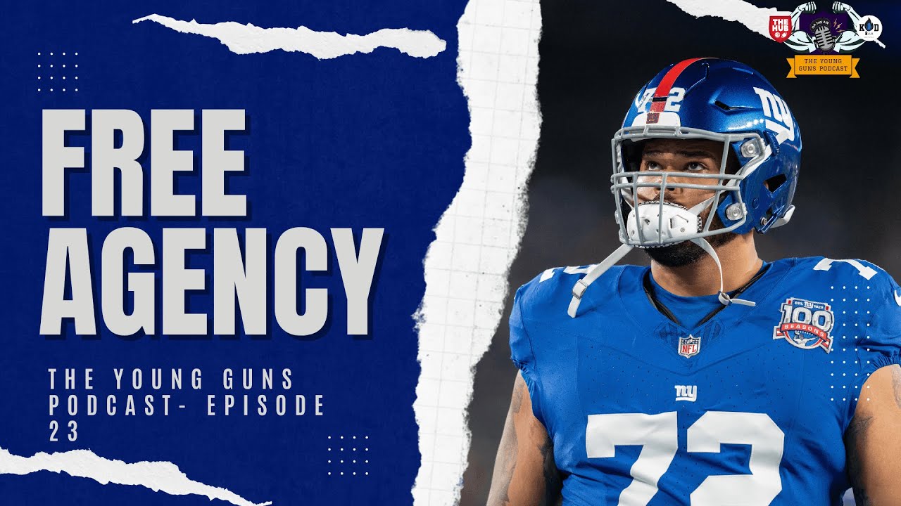 New York Giants Free Agency Talk | The Young Guns Podcast Episode 23