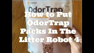 How to Put The OdorTrap Packs In The Litter-Robot 4