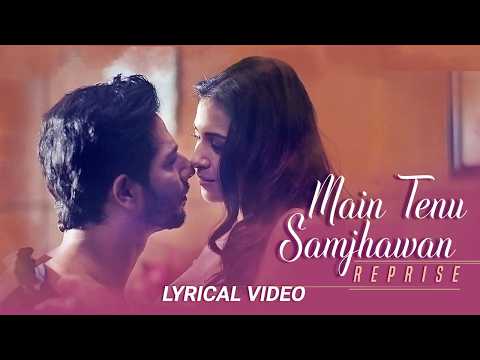 Main Tenu Samjhawan (Reprise) | (Lyrical Video) | Pawni Pandey | Hyacinth D’souza