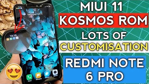 REDMI NOTE 6 PRO MIUI 11 KOSMOS BETA ROM | CUSTOM THEME | LOTS OF CUSTOMISATION | Best Miui 11 ROM