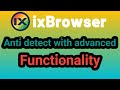 Best antidetect browser-ixbrowser │ Anti detect with advanced functionality │ Low cost browser