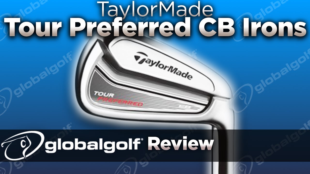 TaylorMade Tour Preferred CB Irons - GlobalGolf Review - YouTube