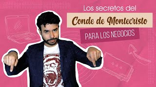 Secretos de negocios que aprenderás leyendo el Conde de Montecristo