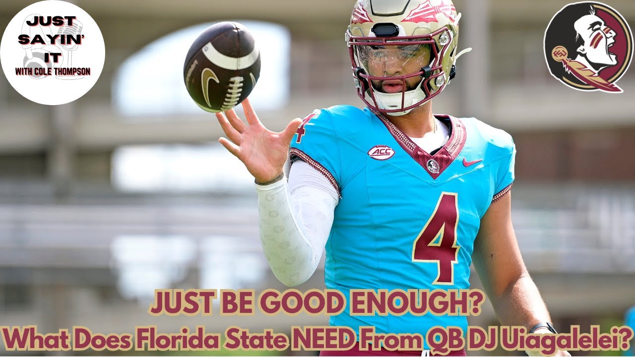 The BARE MINIMUM What Does Florida State NEED From DJ Uiagalelei In the-bare-minimum-what-does-florida-state-need-from-dj-uiagalelei-in