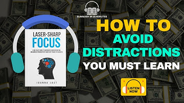Laser-Sharp Focus | How to Tame Distractions | Audiobook Summary in English | Summary in 15 Minutes