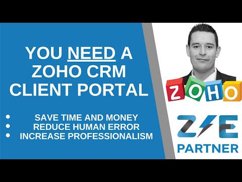 Sick of Chasing Your Clients? You Need a Zoho CRM Client Portal - Zoho Expert, Gregory Moulton