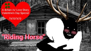 Riding Horse - A 4chan /x/ Love Story (Valentines Special)