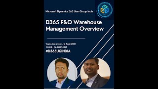 Session #03 #D365UGINDIA -  Warehouse Management Overview by Debashish Ray , Prashanth Thotla