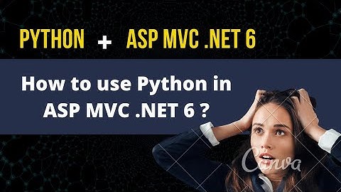 How to use Python in ASP MVC  .NET 6 Web Application?