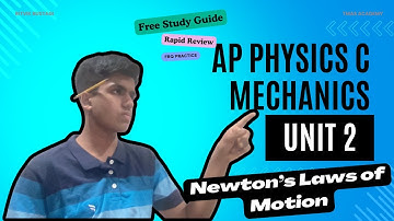 AP Physics C: Mechanics Unit 2 Rapid Review | Newton