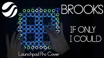 Brooks - If Only I Could // Launchpad Cover