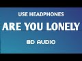 Alan Walker Steve Aoki Are You Lonely 8D Audio Lyrics Ft Isak Omar Noir Alan Walker Steve Aoki Are You Lonely 8D Audio Lyrics Ft Isak Omar Noir