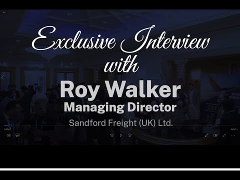 Exclusive Interview with Roy Walker from Sandford Freight (UK) Ltd.