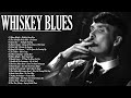 Whiskey Blues Music  | Best Slow Blues Songs Playlist | Relaxing Jazz Blues Rock Ballads