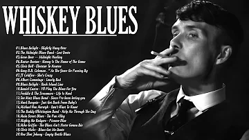 Whiskey Blues Music  | Best Slow Blues Songs Playlist | Relaxing Jazz Blues Rock Ballads