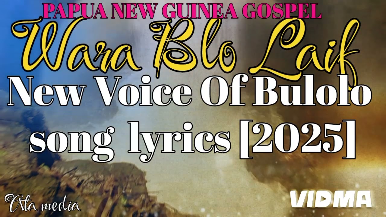 Wara _blo_laif (lyrics) New voice of Bulolo_Png. 2025