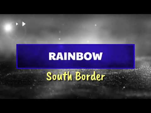 Rainbow - South Border (Lyrics)