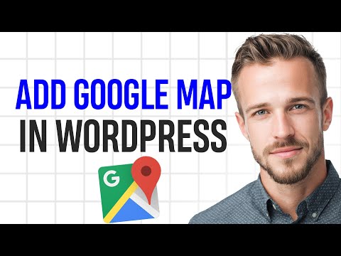 How to Use Google Map API in WordPress (2026) - Full Guide ✅