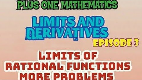 PLUS ONE MATHEMATICS//LIMITS AND DERIVATIVES//PART-3//LIMITS OF RATIONAL FUNCTIONS MORE PROBLEMS