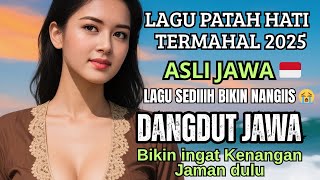 LAGU BIKIN NANGIIISS BANYAK ORANG 😭😭 DANGDUT JAWA BAPERAAN ENAK DI DENGAR/ MUSIK JAWA VIRALL 2025