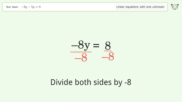 Linear equation with one unknown: Solve -3y-5y=8 step-by-step solution