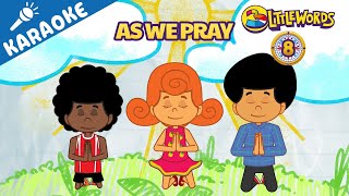 As We Pray (Karaoke) - 3 Little Words - Volume 8