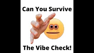 Can you survive the vibe check (roblox)