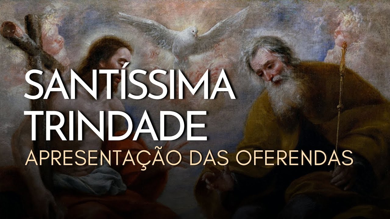 SANTÍSSIMA TRINDADE | Apresentação das Oferendas #RepertorioLiturgico