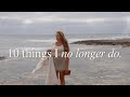 10 Normal Things I STOPPED Doing To Become My Dream Self 10 Normal Things I STOPPED Doing To Become My Dream Self