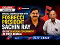 Special Conversation with FOSBECCI President Sachin Ray on the Suvendu Government in West Bengal.