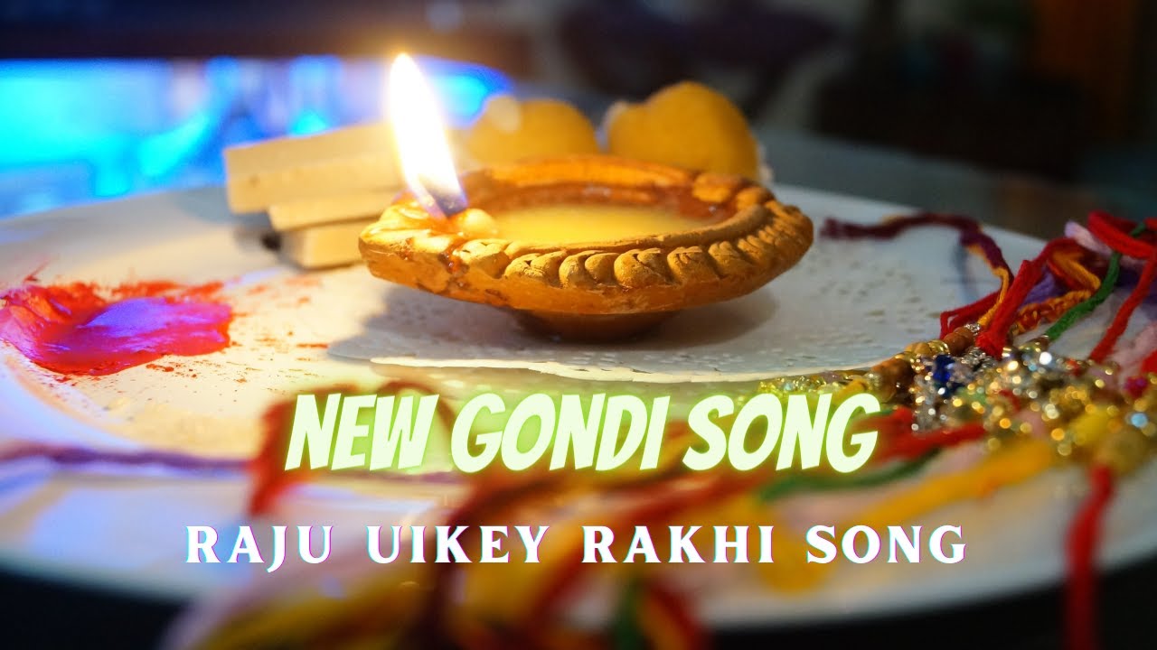 Raju Uikey new gondi song | Raju Uikey Rakhi Song| Raju Uikey ka Naya Gana Rakhi