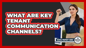 What Are Key Tenant Communication Channels?