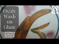 Oxide Washes on Glaze