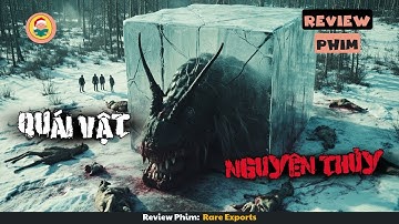 [Review Phim] Các Nhà Khảo Cổ Đã Khai Quật Một Sinh Vật Cổ Đại Khiến Cả Làng Mất Tích