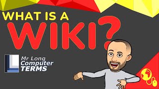 Mr Long Computer Terms | What is a Wiki?