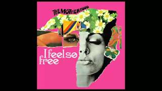 The Motherhood - I Feel So Free (Full Album)