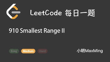 LeetCode 每日一题 Daily Challenge 910 Smallest Range II