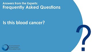 Cutaneous Lymphoma Is This Blood Cancer?