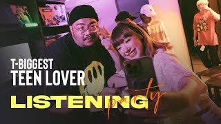 T-BIGGEST TEEN LOVER LISTENING PARTY