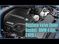 How to Replace the Valve cover Gasket on a BMW 4 Cylinder ( N20)