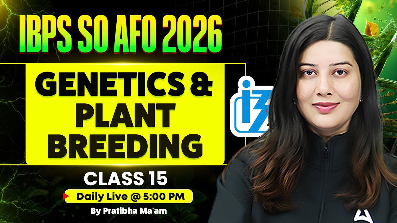 IBPS SO AFO 2026 Classes | IBPS SO AFO Genetics & Plant Breeding Concept & Questions By Pratibha Mam