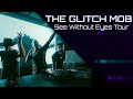 Capture de la vidéo The Glitch Mob - See Without Eyes Tour