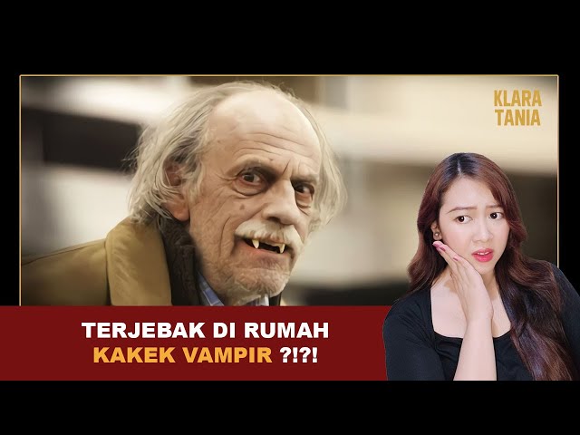 KAKEK TERNYATA VAMPIR ?!?! | Alur Cerita Film oleh Klara Tania class=