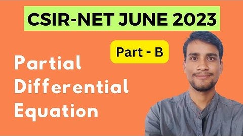 CSIR-NET JUNE 2023 | Partial Differential Equations ID : 704043 & 704044