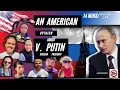 WHAT DO AMERICANS THINK ABOUT RUSSIAN PRESIDENT?  WHO IS VLADIMIR PUTIN?