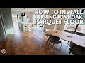 How to Install Herringbone Oak Parquet Floor