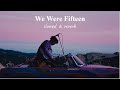 Jaden - We Were Fifteen (slowed + reverb)